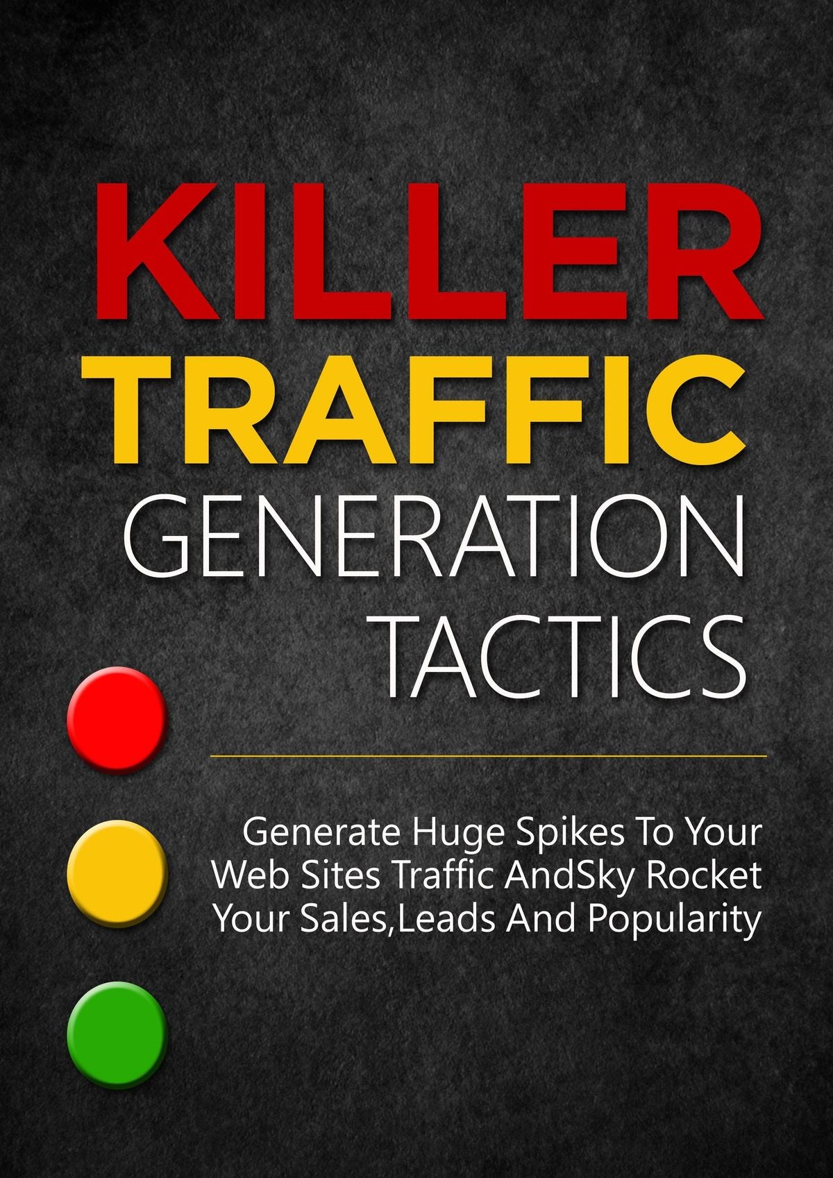 Killer Traffic Generation Ebook